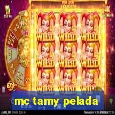 mc tamy pelada